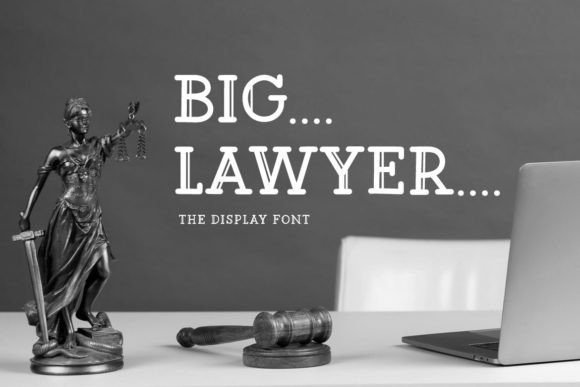Big Lawyer Font for Bold Campaigns