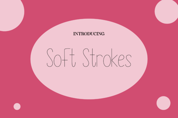 Soft Strokes: A Font That Speaks
